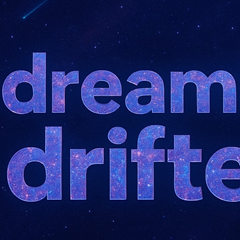 dreaming drifters